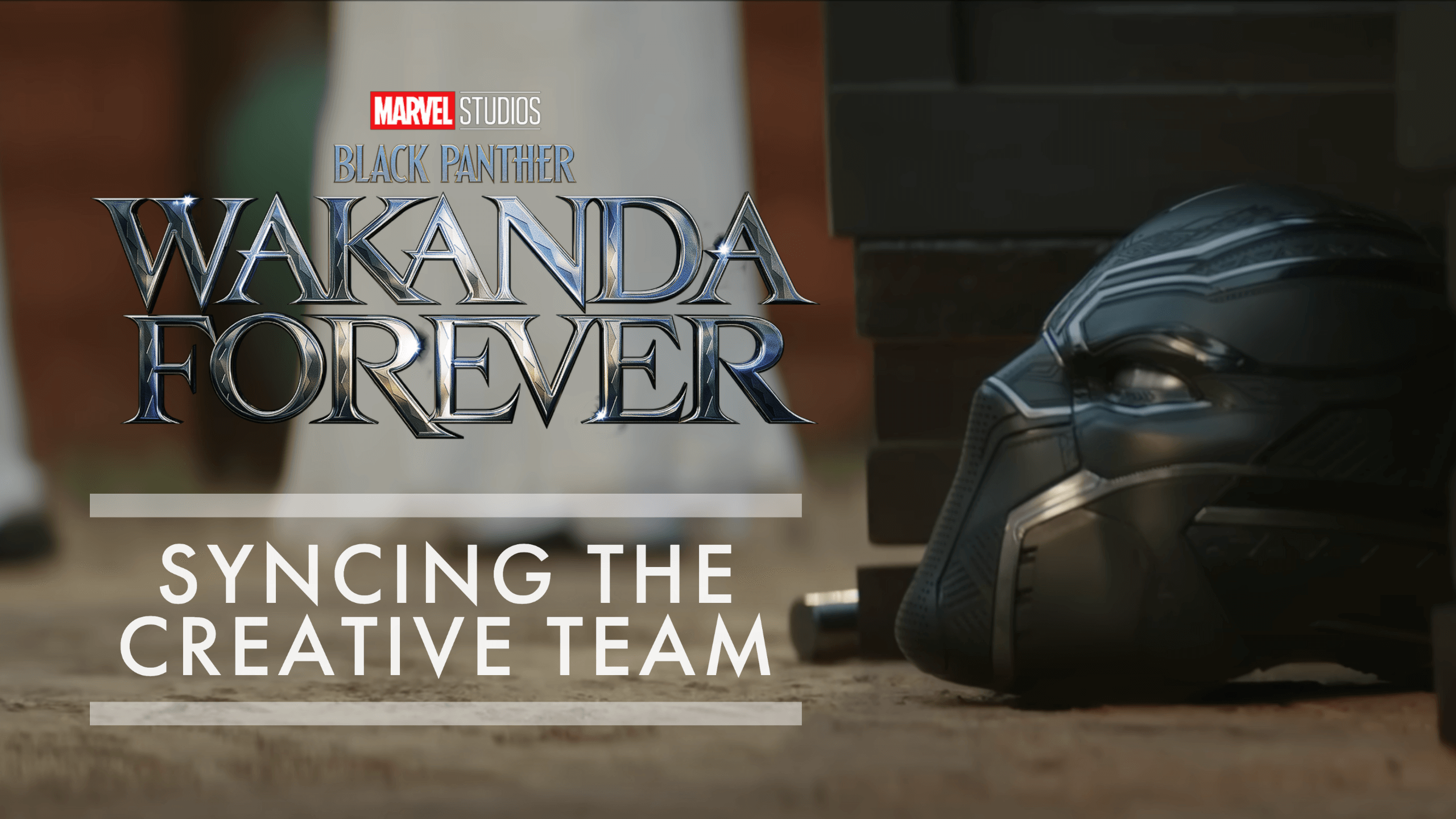 Black Panther - Syncing the creative team